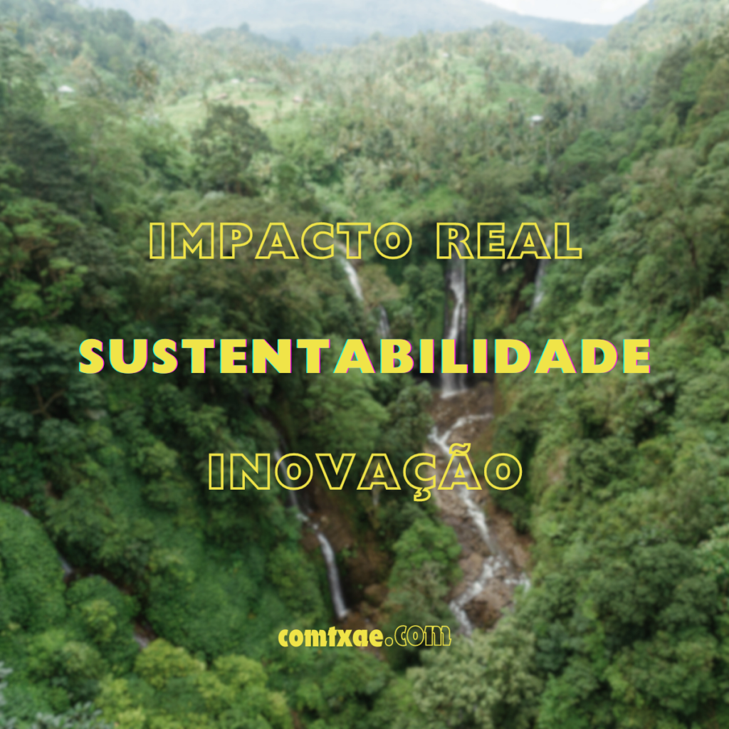 Imagem de uma floresta densa com cachoeiras ao fundo, destacando as palavras "Impacto Real", "Sustentabilidade" e "Inovação" em letras amarelas.