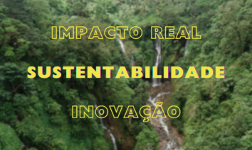 Imagem de uma floresta densa com cachoeiras ao fundo, destacando as palavras "Impacto Real", "Sustentabilidade" e "Inovação" em letras amarelas.